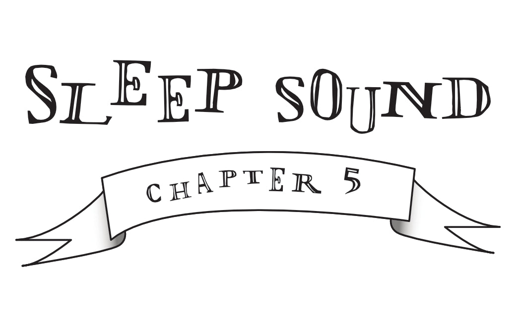 Chapter 5- Sleep Sound