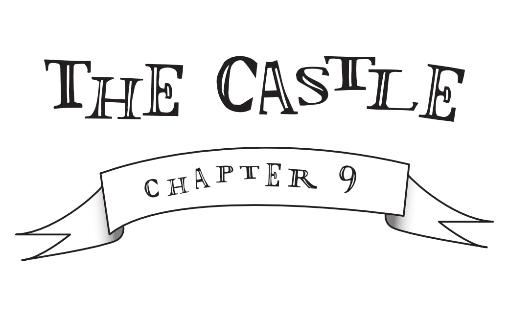 Chapter 9- The Castle