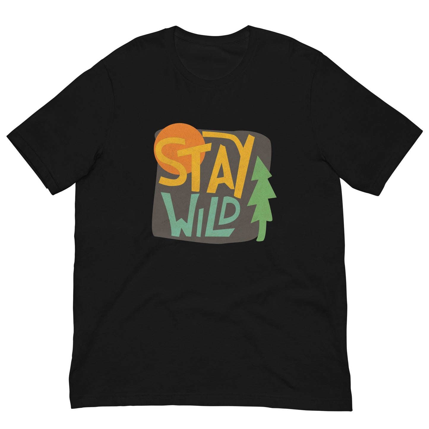 Unisex t-shirt- Stay Wild